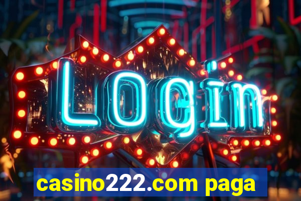 casino222.com paga